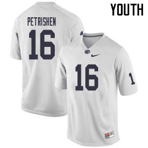 Youth John Petrishen White PSU College Football #16 Jersey 605398-106